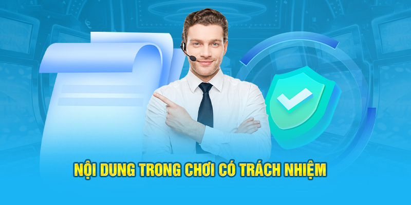 Những nội dung trong chơi có trách nhiệm